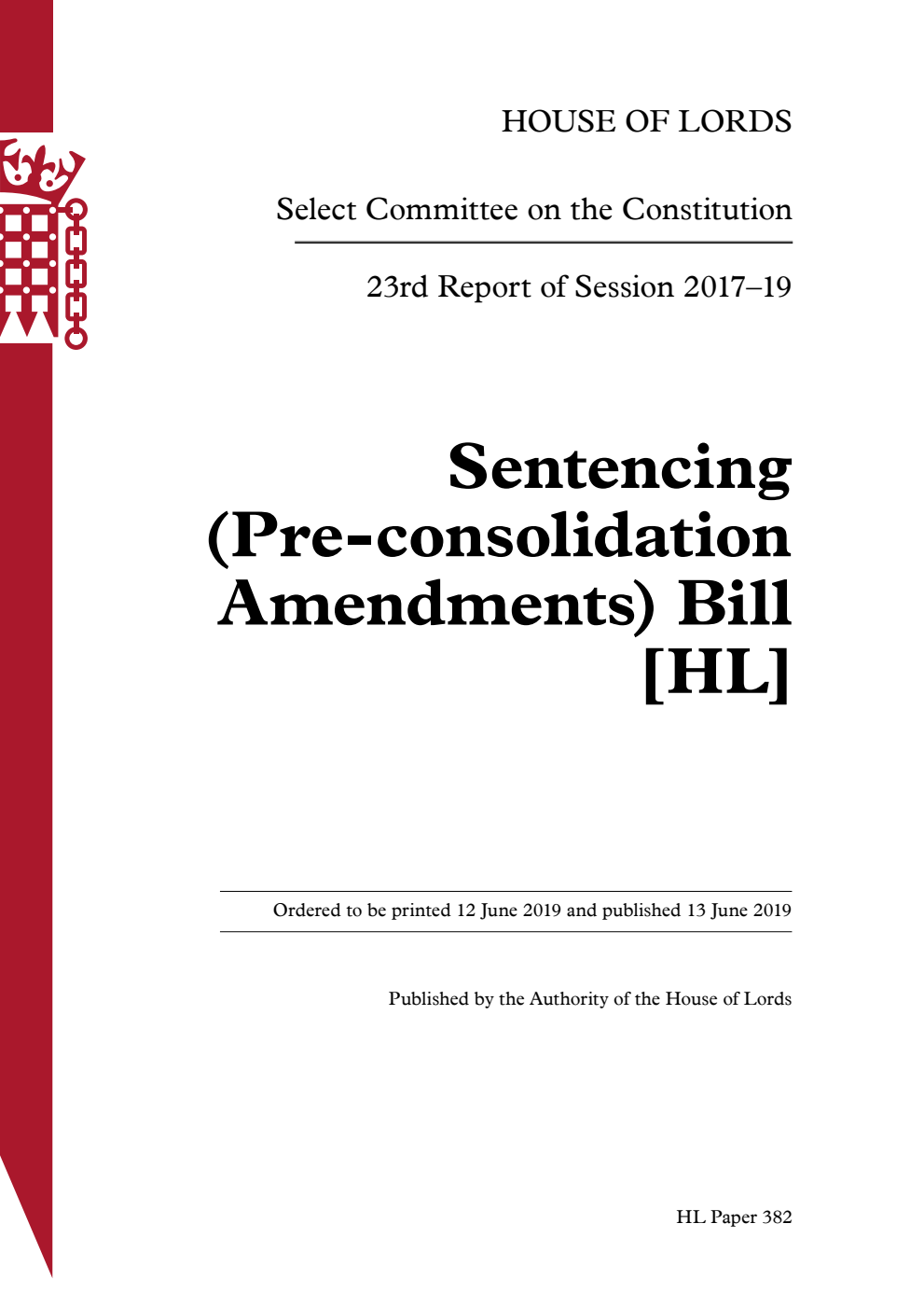 Constitution Committee 23rd Report. Sentencing (Pre-consolidation Amendments) Bill [HL]