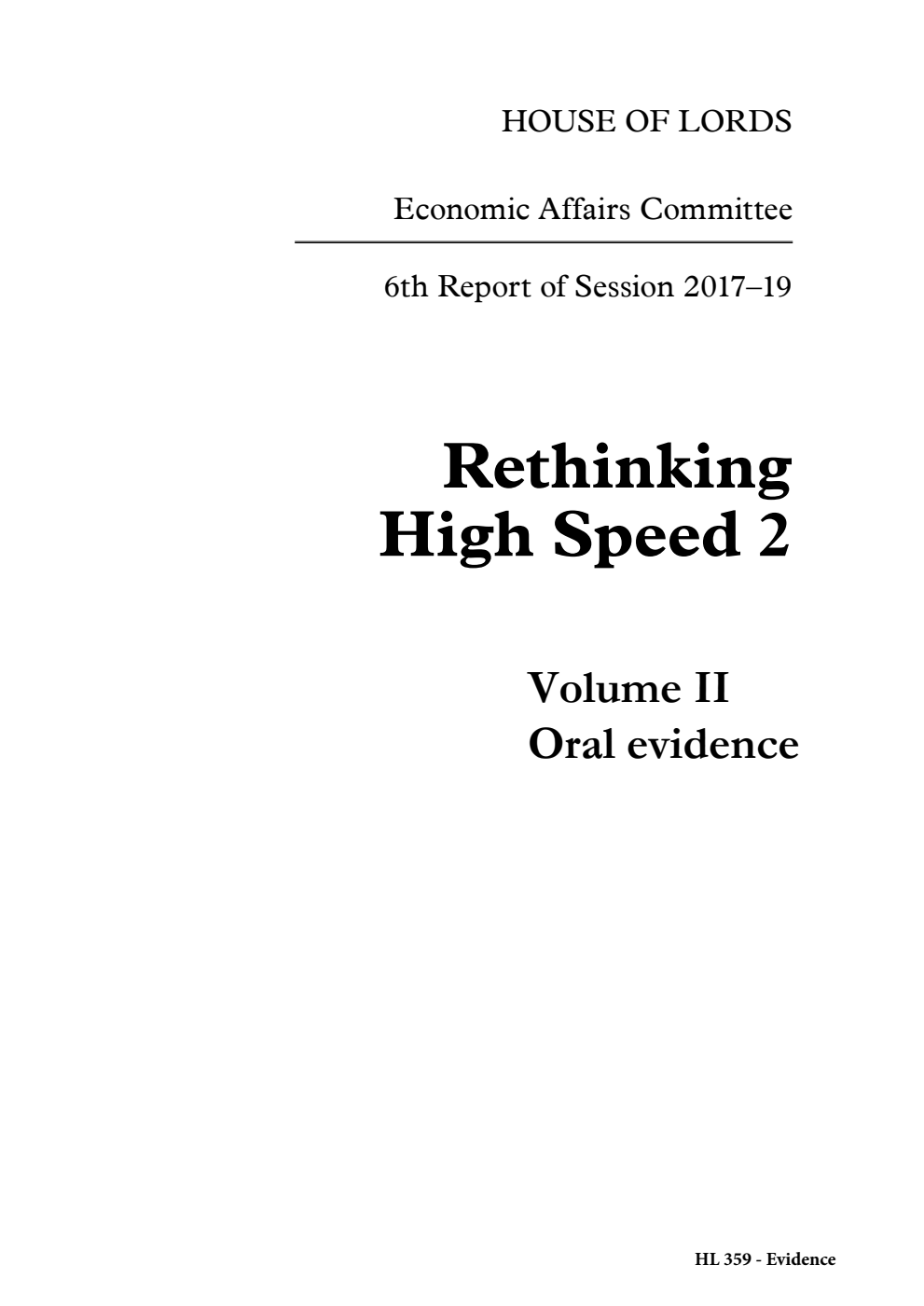 Economic Affairs Committee 6th Report. Rethinking High Speed 2 Volume 2. Oral evidence