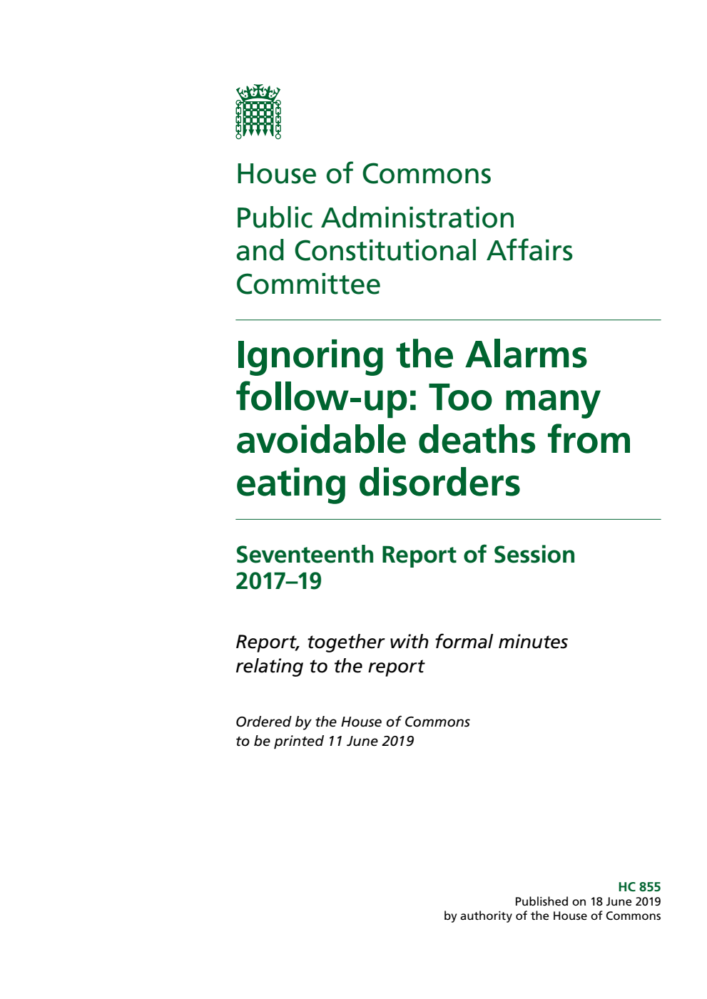 Public Administration and Constitutional Affairs Committee 17th Report. Ignoring the Alarms follow-up: Too many avoidable deaths from eating disorders Volume 1. Report