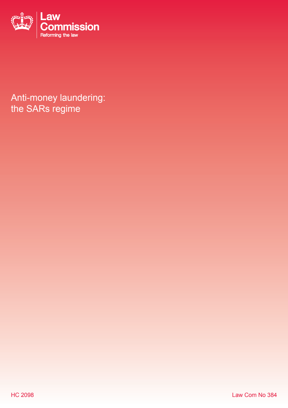 Law Commission No. 384. Anti-money laundering: the SARs regime Report