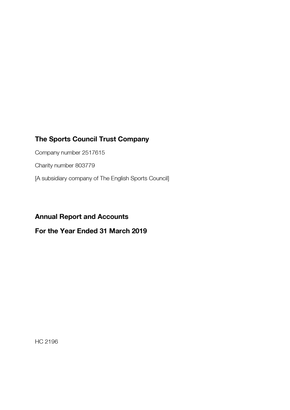 The Sports Council Trust Company [A subsidiary company of The English Sports Council] Annual Report and Accounts for the Year Ended 31 March 2019
