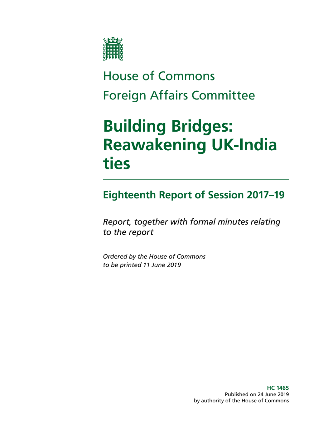 Foreign Affairs Committee 18th Report. Building Bridges: Reawakening UK-India ties Volume 1. Report