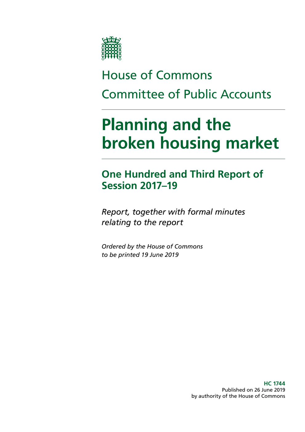 Public Accounts Committee 103rd Report. Planning and the broken housing market Volume 1. Report