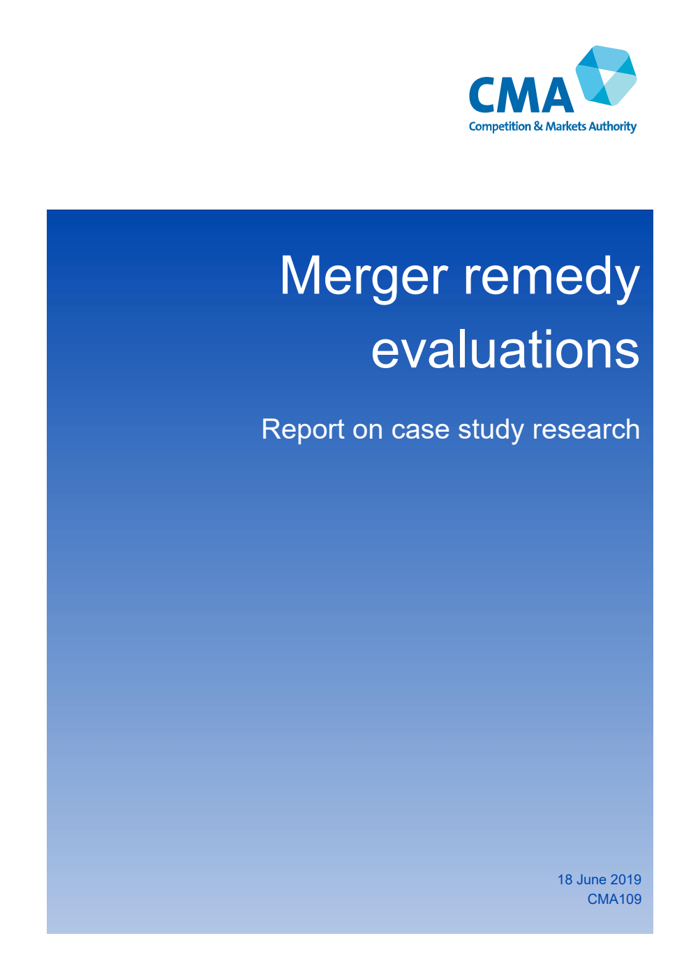 Merger remedy evaluations. Report on case study research. CMA109, 18 June 2019