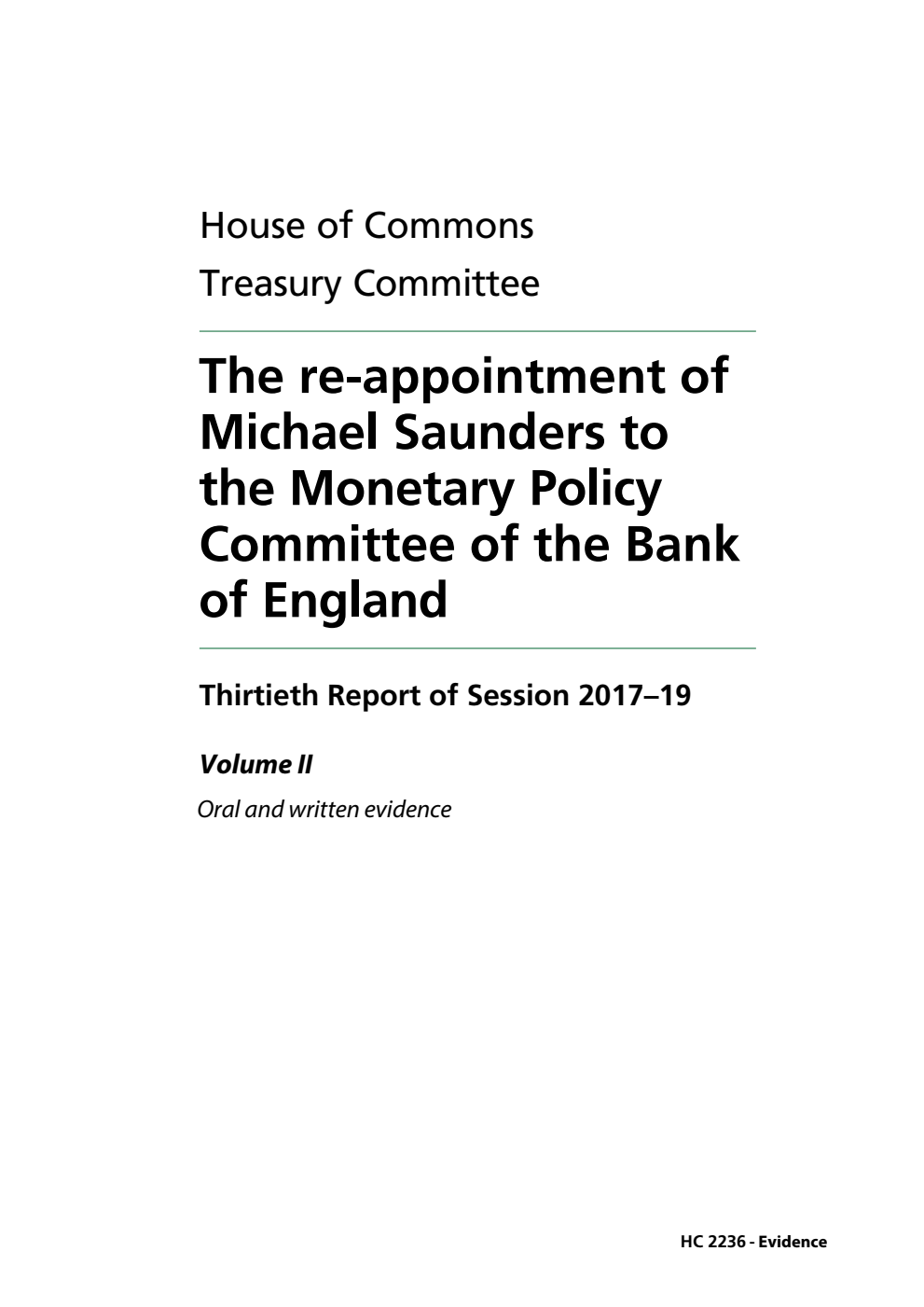Treasury Committee 30th Report. The re-appointment of Michael Saunders to the Monetary Policy Committee of the Bank of England Volume 2. Oral and written evidence