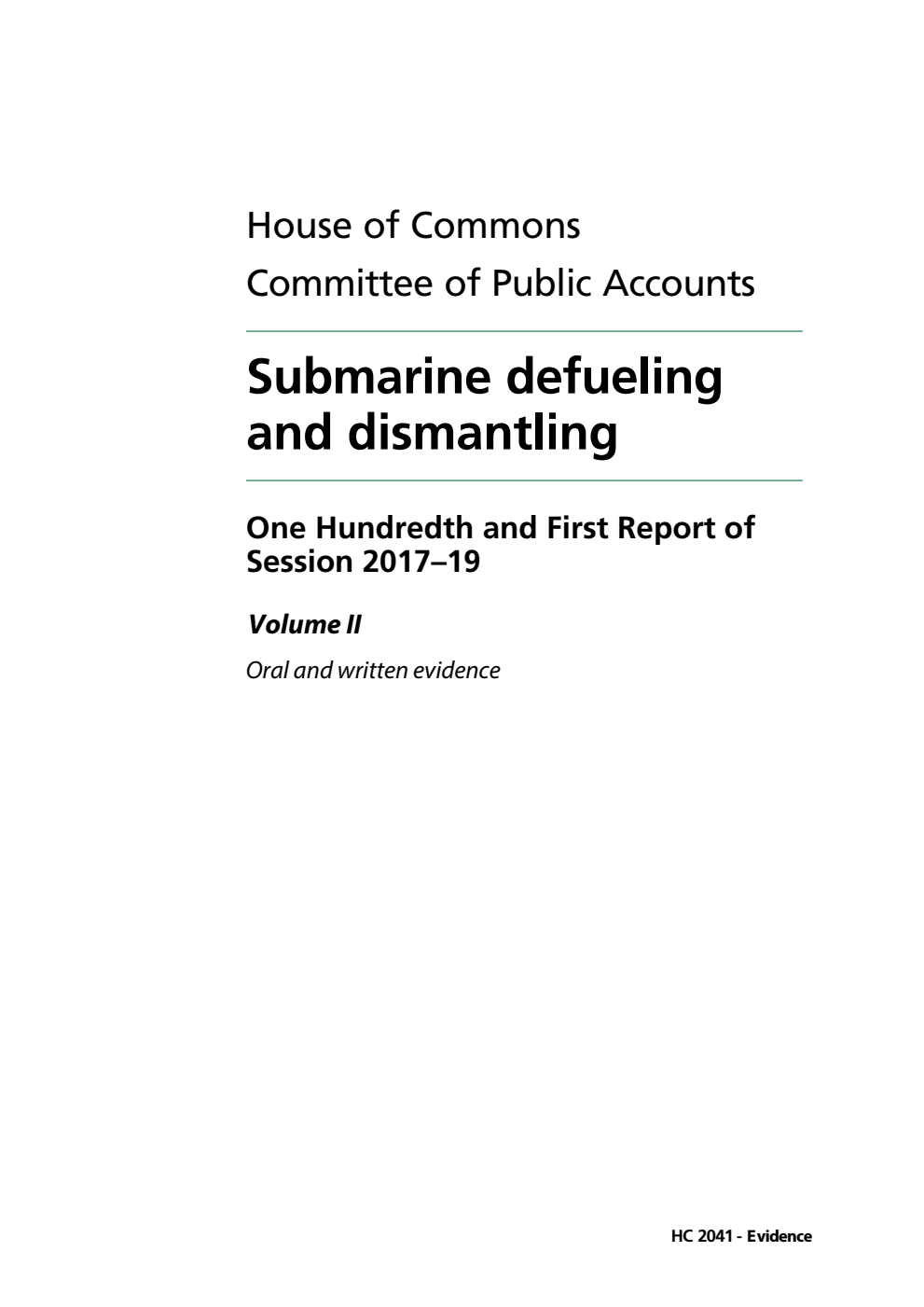 Public Accounts Committee 101st Report. Submarine defueling and dismantling Volume 2. Oral and written evidence