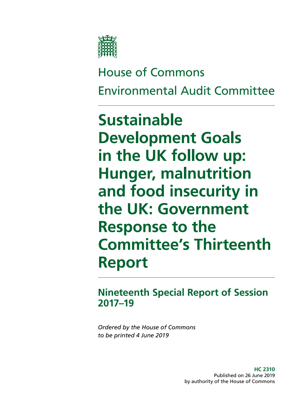 Environmental Audit Committee 19th Special Report. Sustainable Development Goals in the UK follow up: Hunger, malnutrition and food insecurity in the UK: Government Response to the Committee’s Thirteenth Report