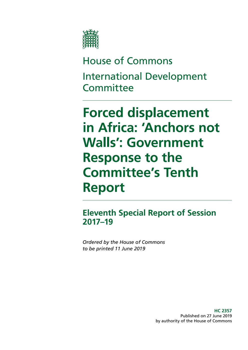International Development Committee 11th Special Report.  Forced displacement in Africa: ‘Anchors not Walls’: Government Response to the Committee’s Tenth Report