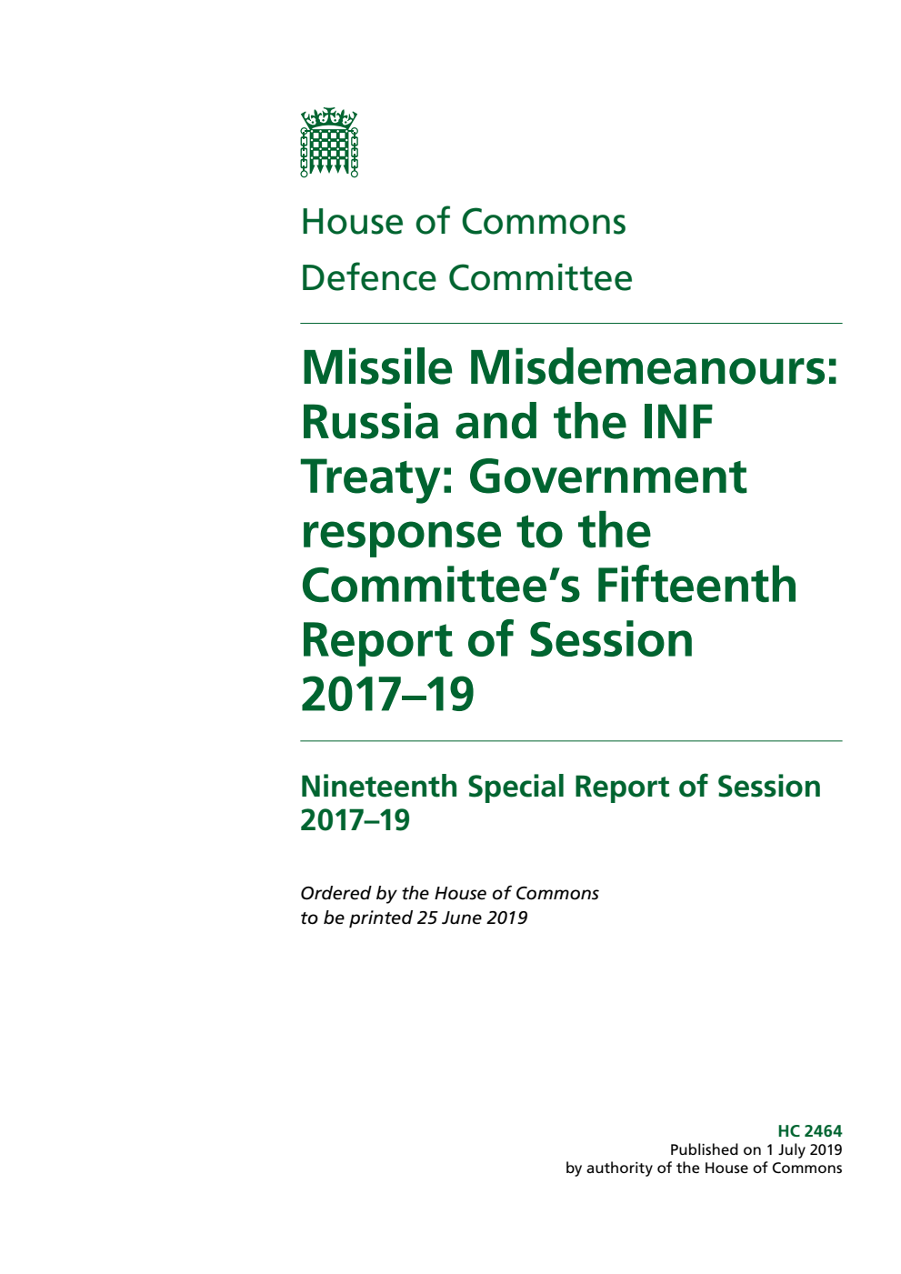 Defence Committee 19th Special Report. Missile Misdemeanours: Russia and the INF Treaty: Government response to the Committee’s Fifteenth Report of Session 2017–19