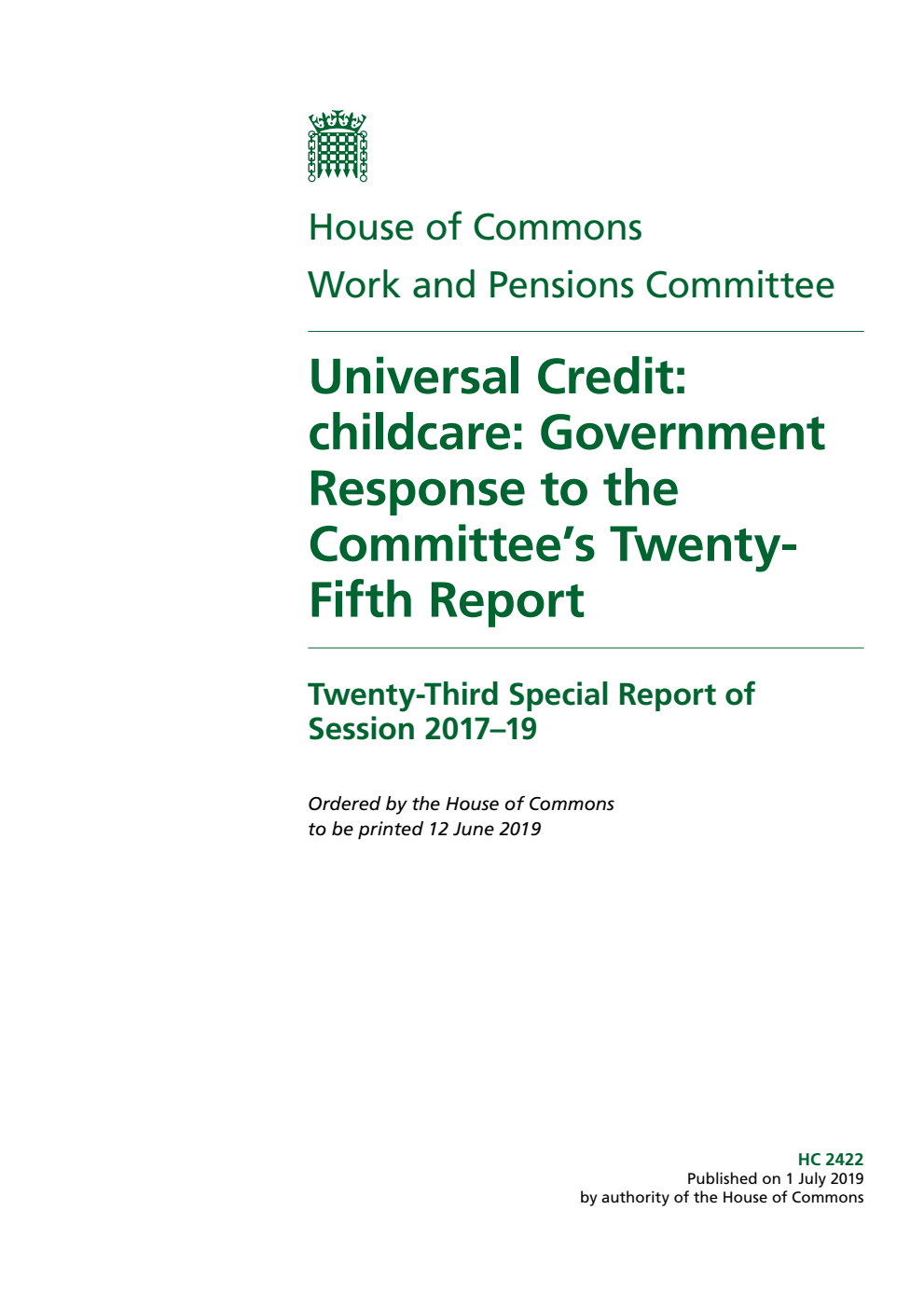 Work and Pensions Committee 23rd Special Report. Universal Credit: childcare: Government Response to the Committee’s Twenty Fifth Report