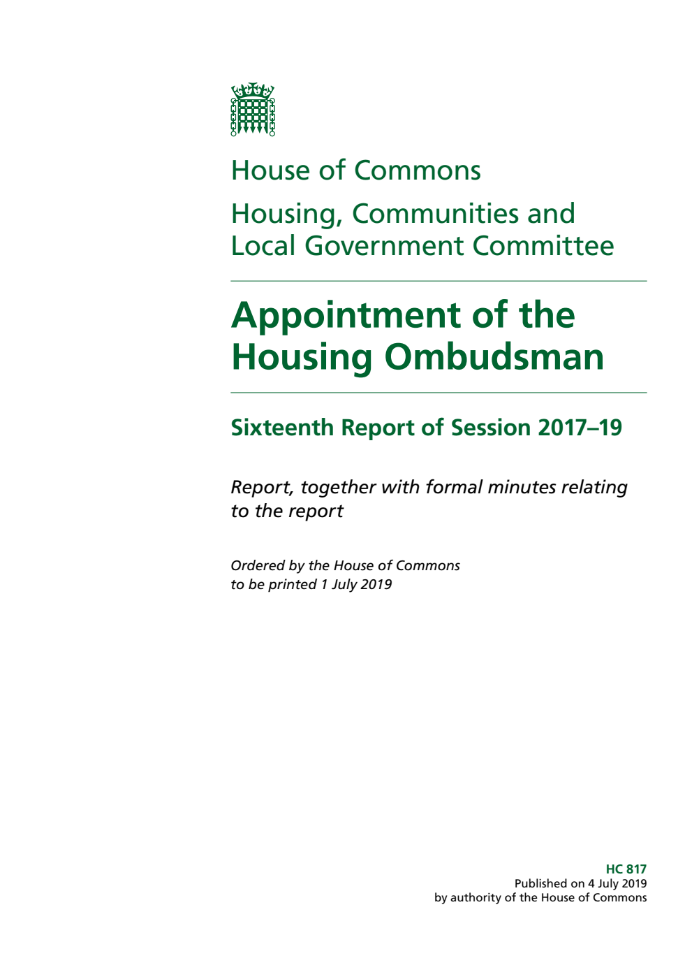 Housing, Communities and Local Government Committee 16th Report. Appointment of the Housing Ombudsman Volume 1. Report