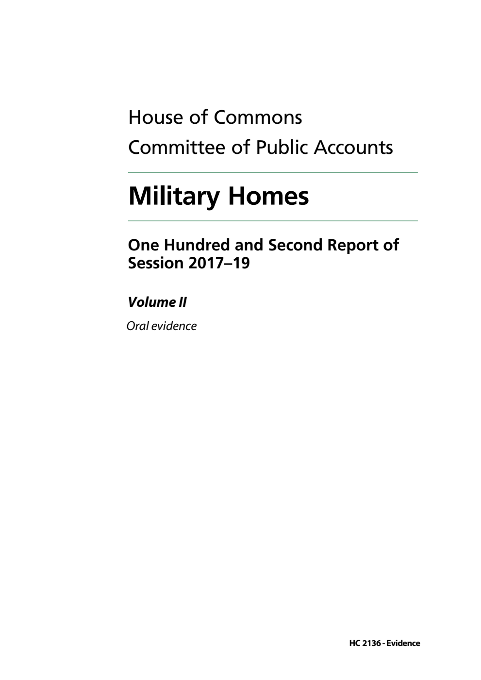 Public Accounts Committee 102nd Report. Military Homes Volume 2. Oral evidence