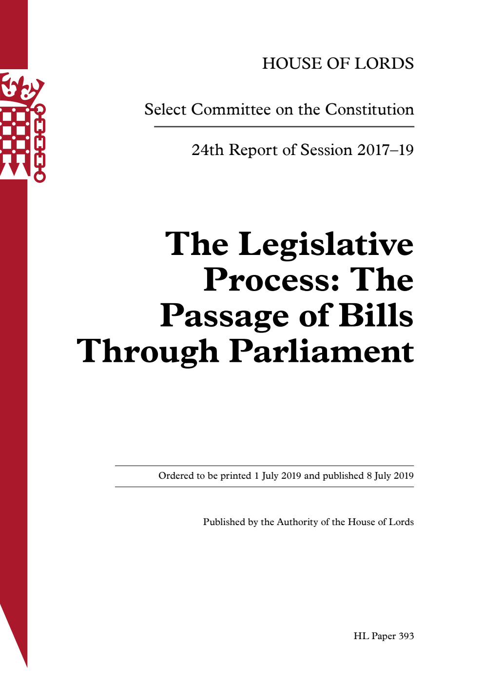 Constitution Committee 24th Report. The Legislative Process: The Passage of Bills Through Parliament