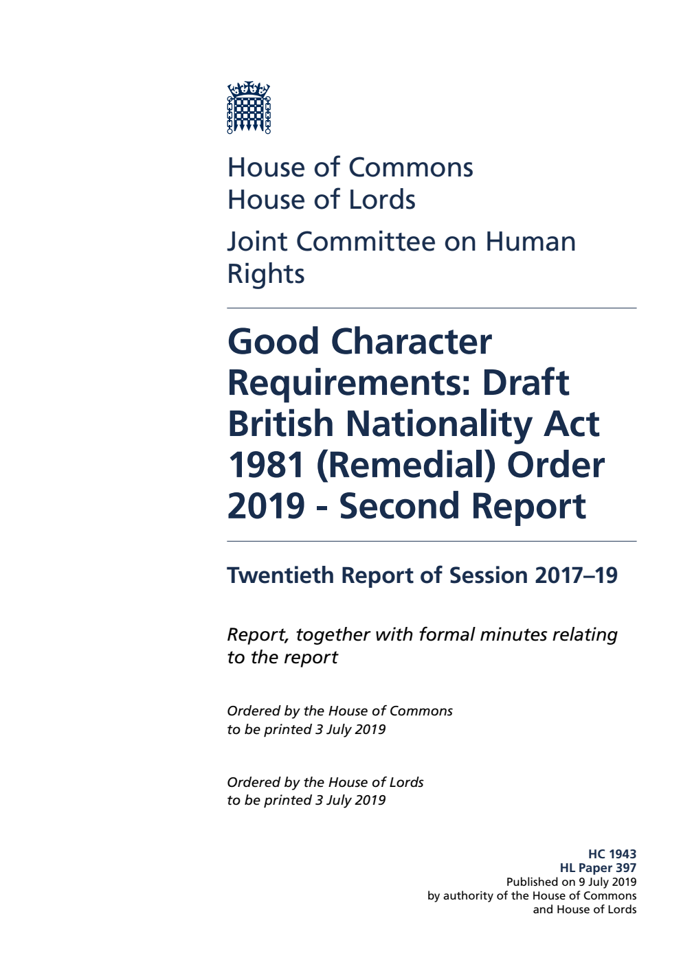 Human Rights Joint Committee 20th Report. Good Character Requirements: Draft British Nationality Act 1981 (Remedial) Order 2019 - Second Report Volume 1. Report