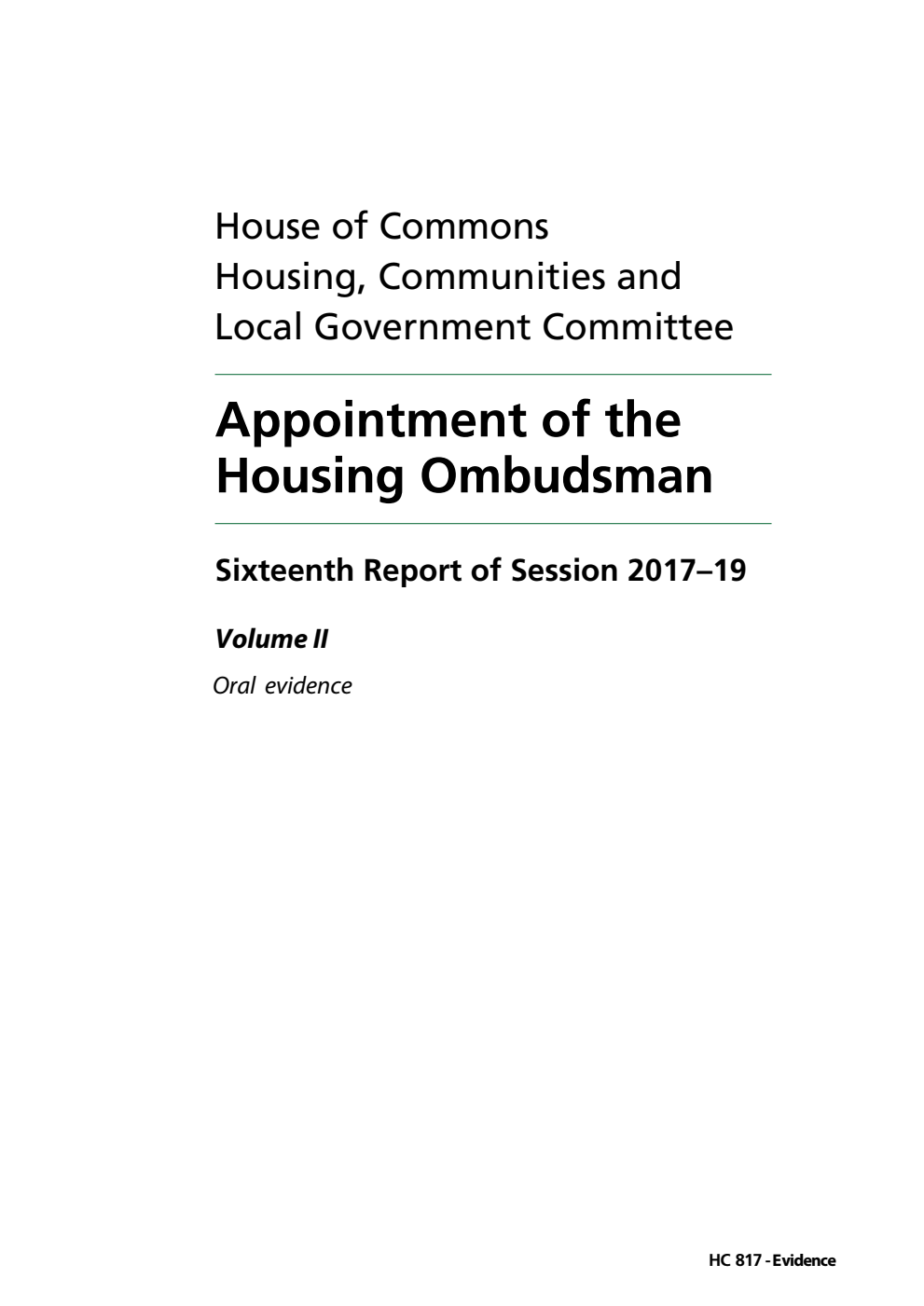 Housing, Communities and Local Government Committee 16th Report. Appointment of the Housing Ombudsman Volume 2. Oral evidence