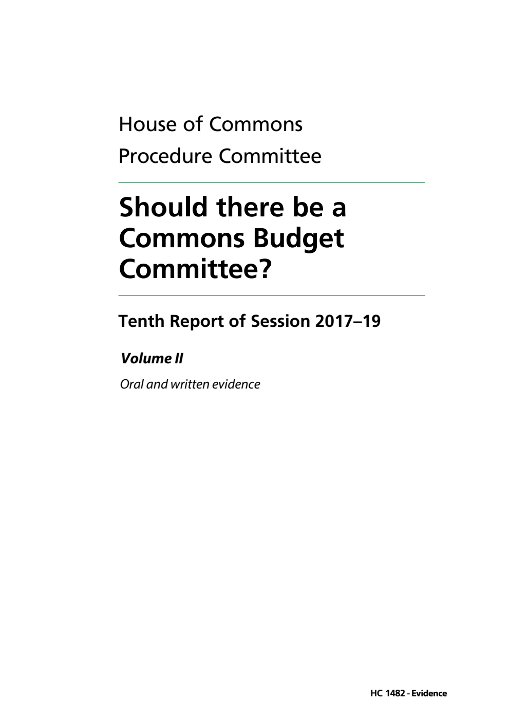Procedure Committee 10th Report. Should there be a Commons Budget Committee?  Volume 2. Oral and written evidence