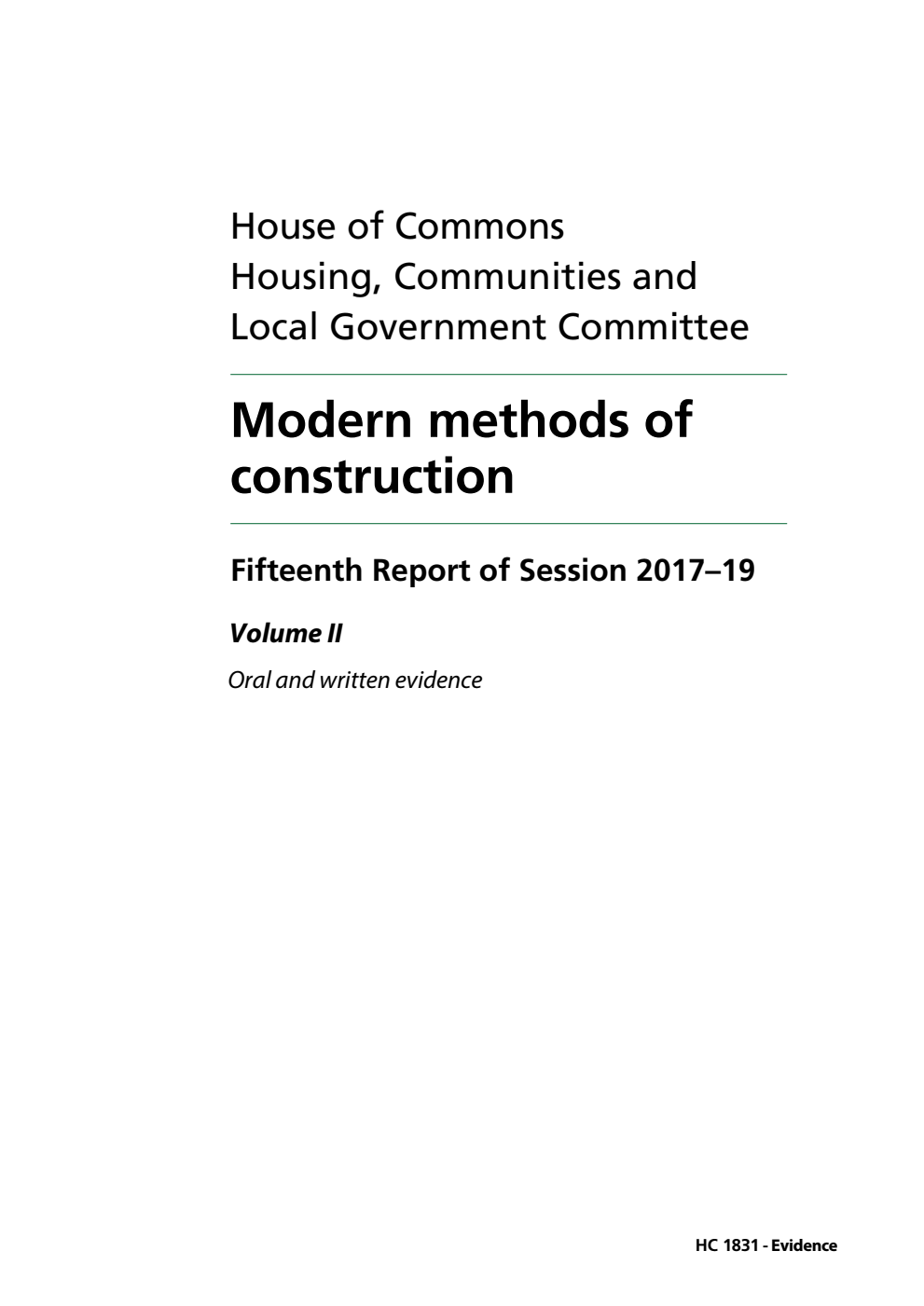 Housing, Communities and Local Government Committee 15th Report. Modern methods of construction Volume 2. Oral and written evidence