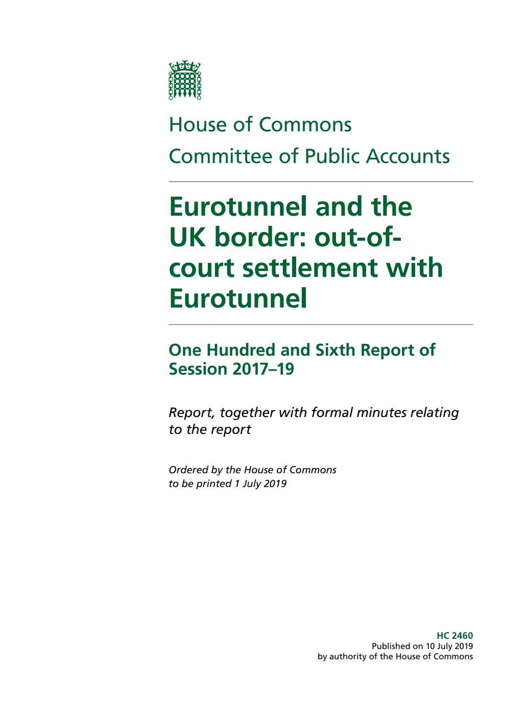Public Accounts Committee 106th Report. Eurotunnel and the UK border: out-of court settlement with Eurotunnel Volume 1. Report