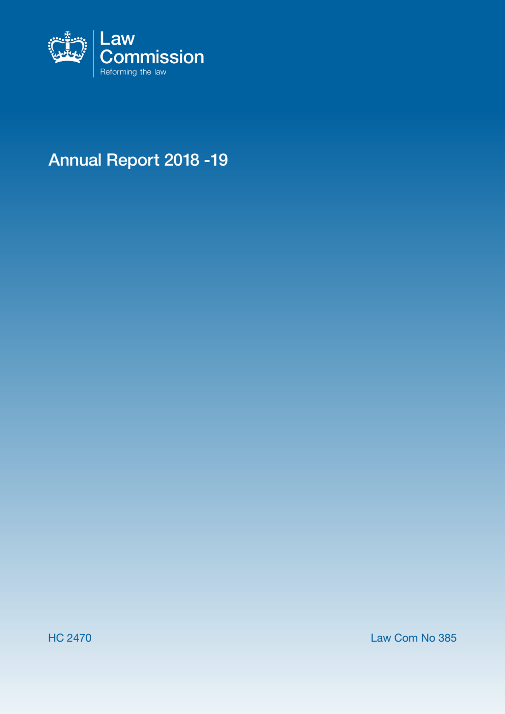 The Law Commission Annual Report 2018–19: The Fifty Third Annual Report of the Law Commission. Law Commission No. 385