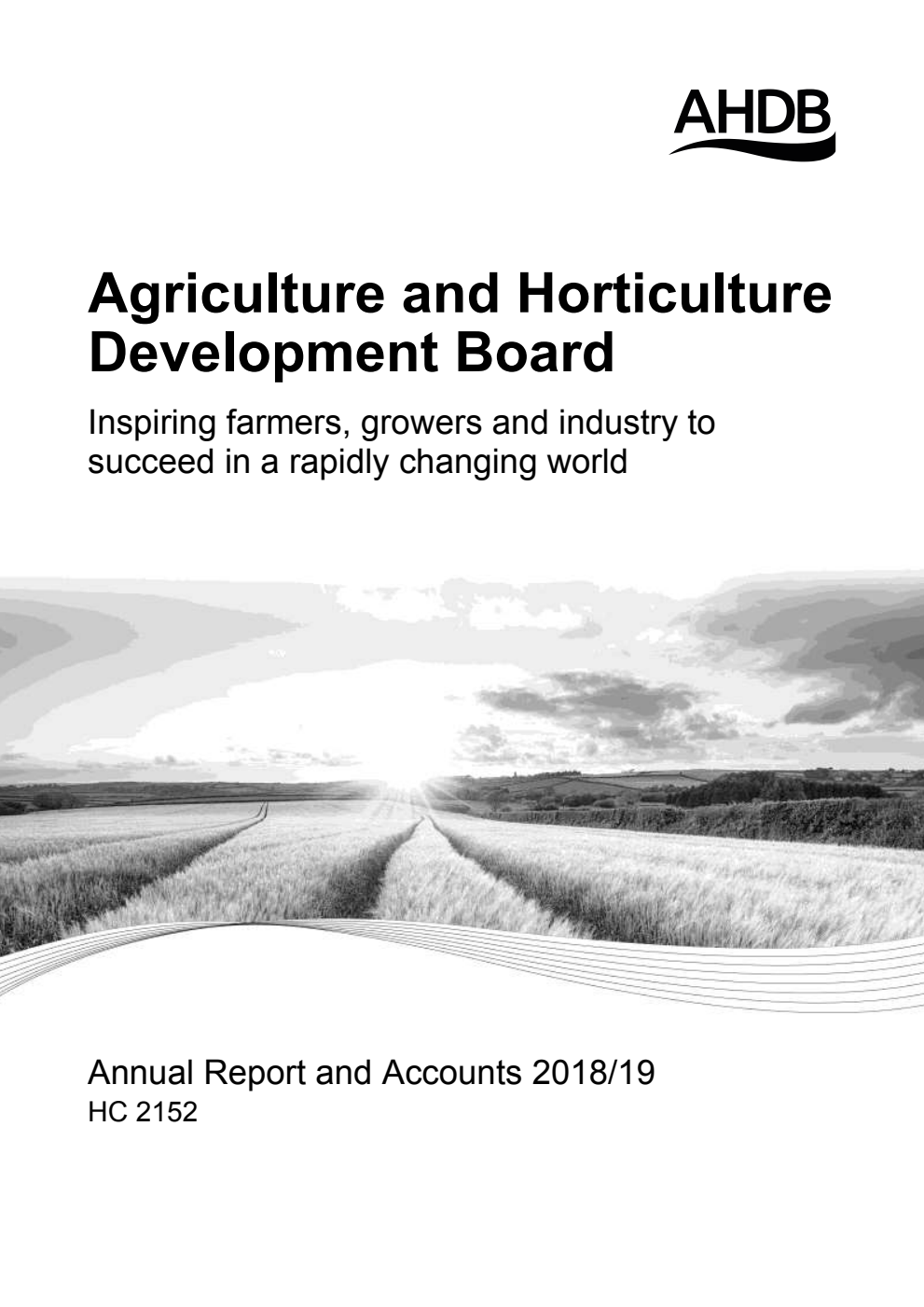 Agriculture and Horticulture Development Board Annual Report and Accounts 2018/19