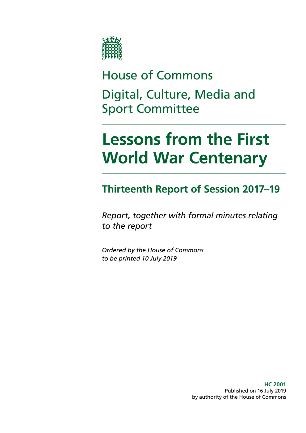 Digital, Culture, Media and Sport Committee 13th Report. Lessons from the First World War Centenary Volume 1. Report