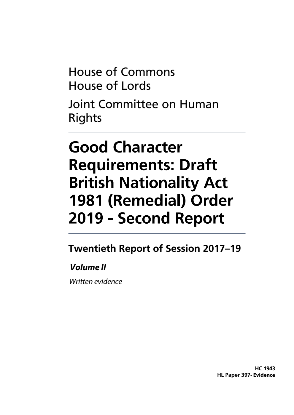 Human Rights Joint Committee 20th Report. Good Character Requirements: Draft British Nationality Act 1981 (Remedial) Order 2019 - Second Report Volume 2. Written evidence