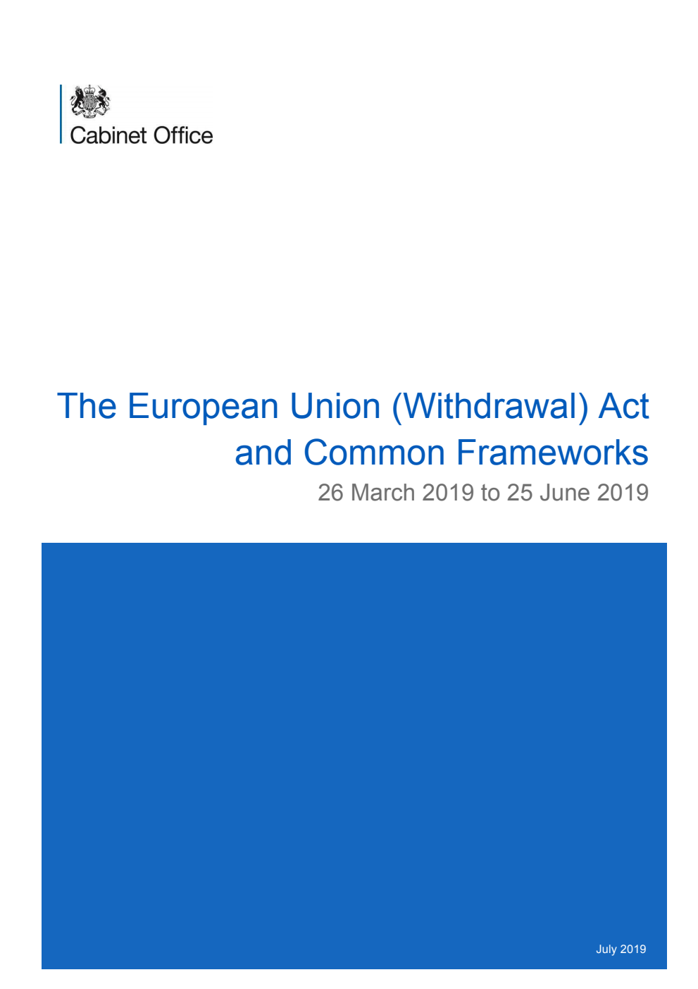 The European Union (Withdrawal) Act and Common Frameworks 26 March 2019 to 25 June 2019