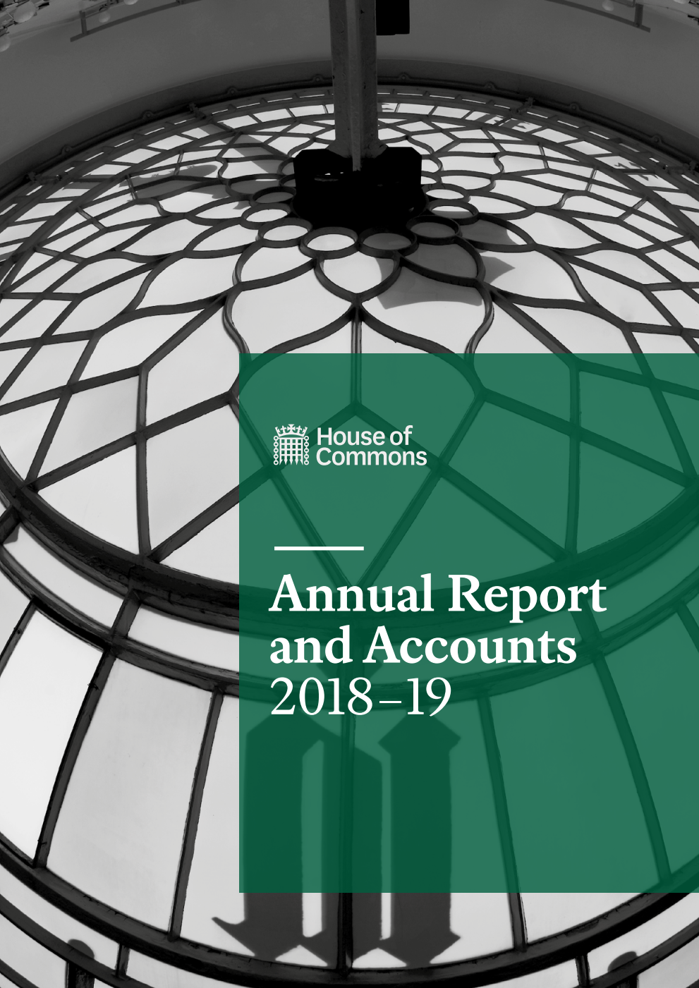 The House of Commons. Administration Annual Report and Accounts 2018-19 (for the year ended 31 March 2019)