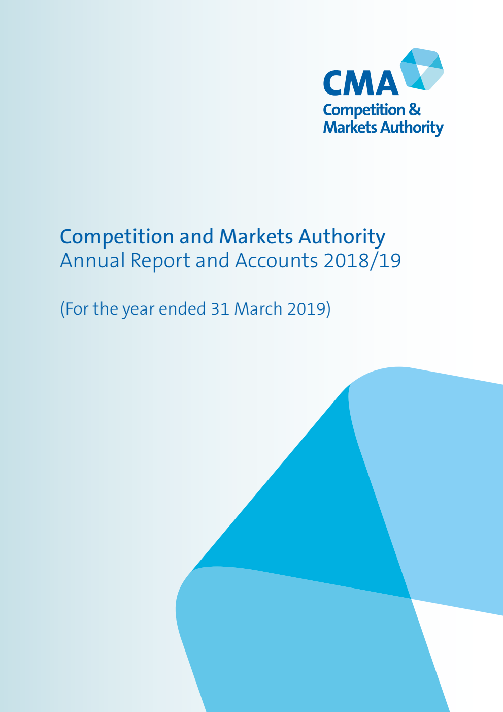 Competition and Markets Authority Annual Report and Accounts 2018/19 (for the year ended 31 March 2019)