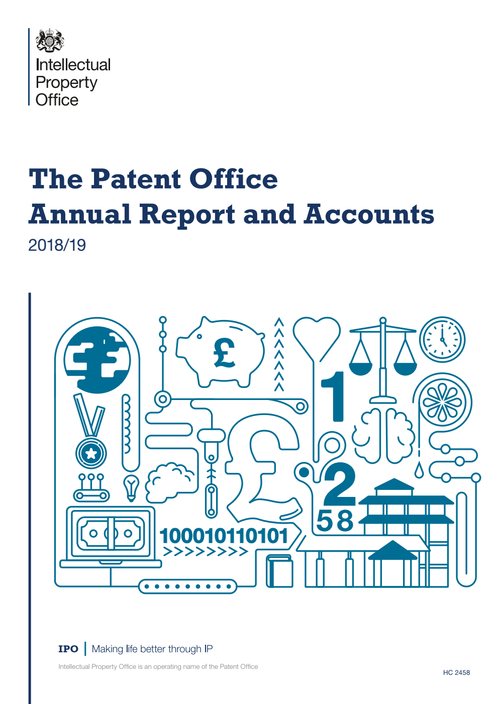 The Patent Office Annual Report and Accounts 2018/19 (issued with incorrect number, withdrawn and replaced by HC 2630)