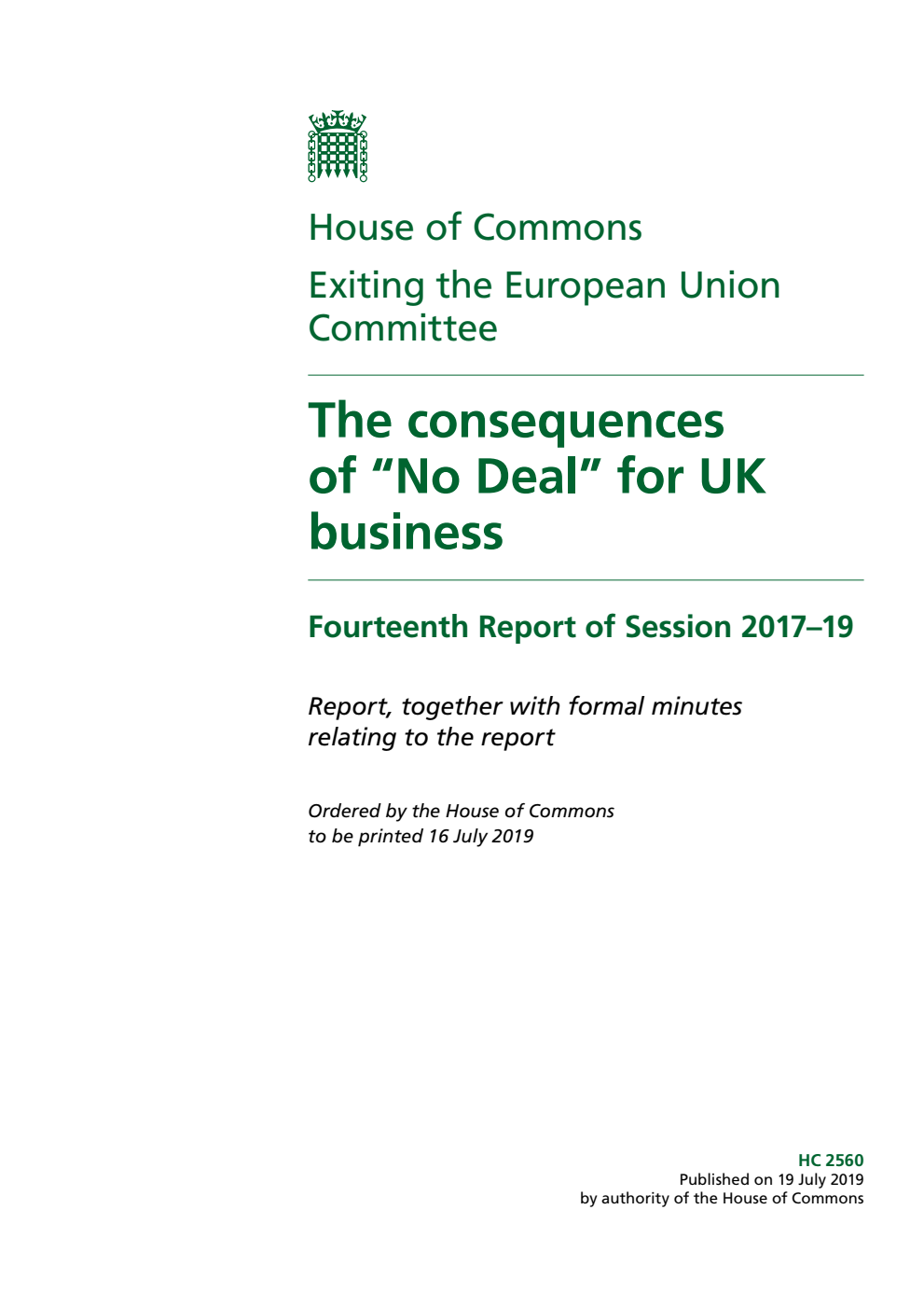 Exiting the European Union Committee 14th Report. The consequences of “No Deal” for UK business Volume 1. Report