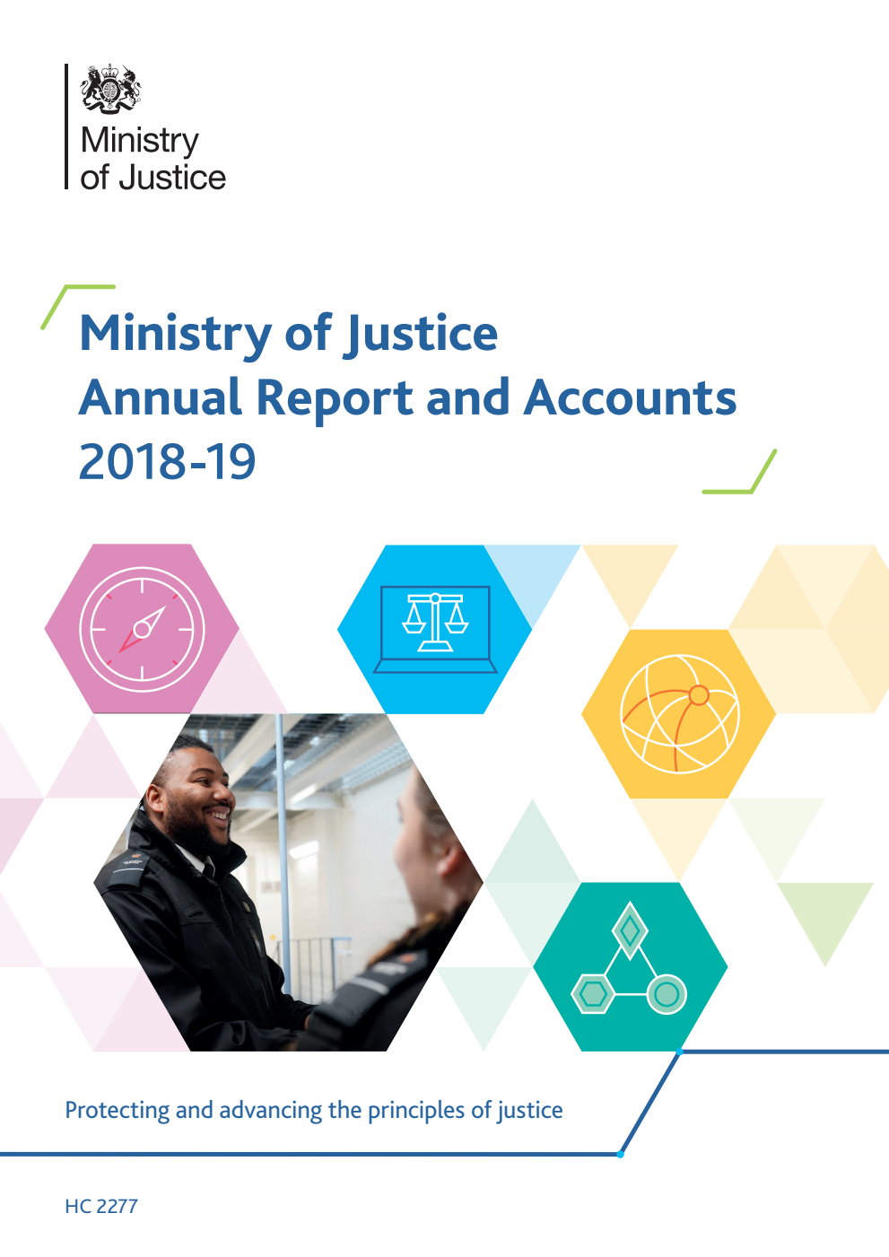 Ministry of Justice Annual Report and Accounts 2018-19 (for the year ended 31 March 2019)