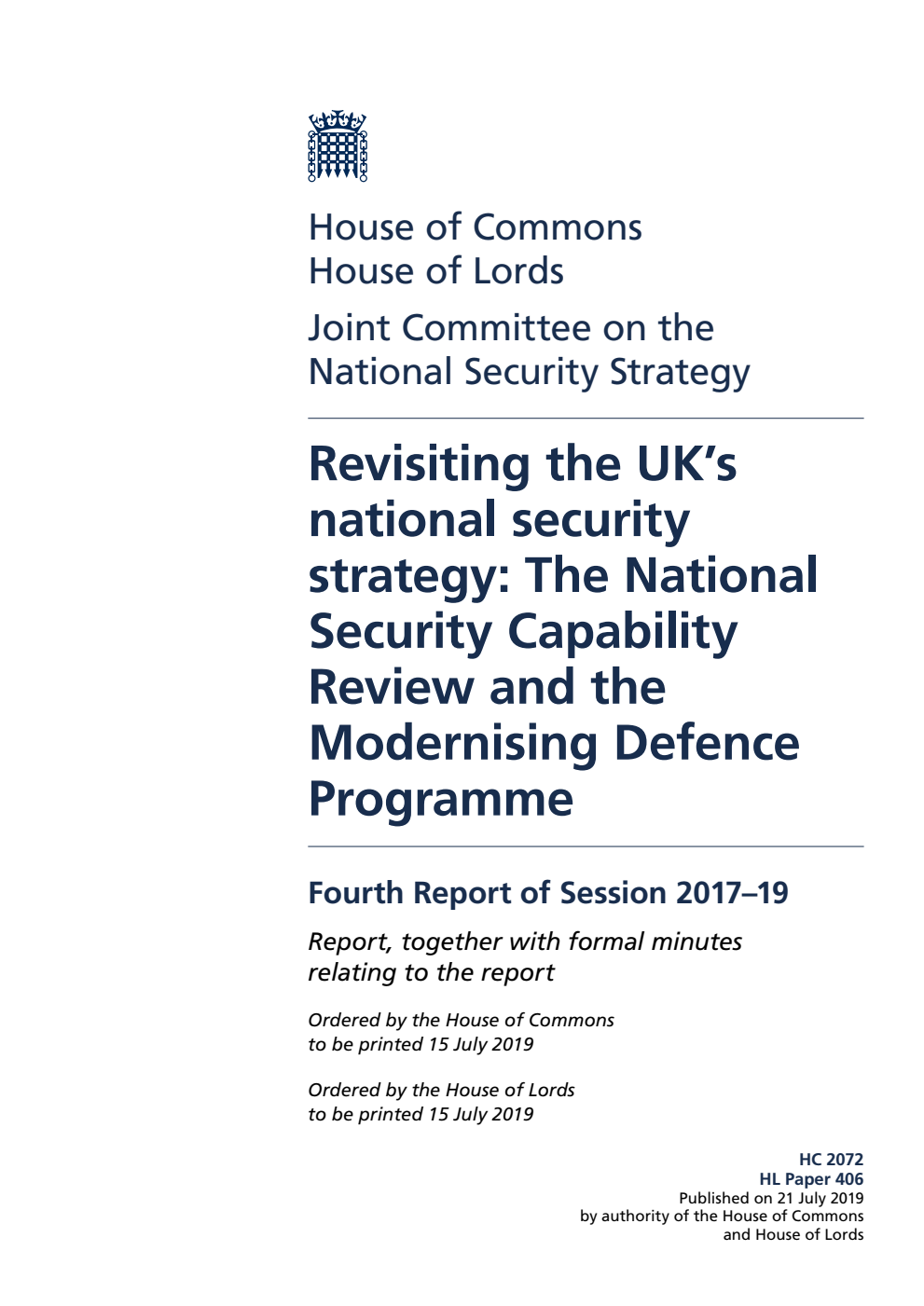 National Security Strategy Joint Committee 4th Report. Revisiting the UK’s national security strategy: The National Security Capability Review and the Modernising Defence Programme Volume 1. Report