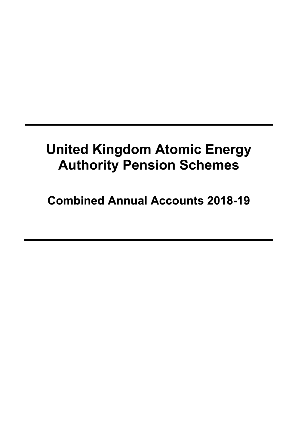 United Kingdom Atomic Energy Authority Pension Schemes Combined Annual Accounts 2018-19 (for the year ended 31 March 2019)