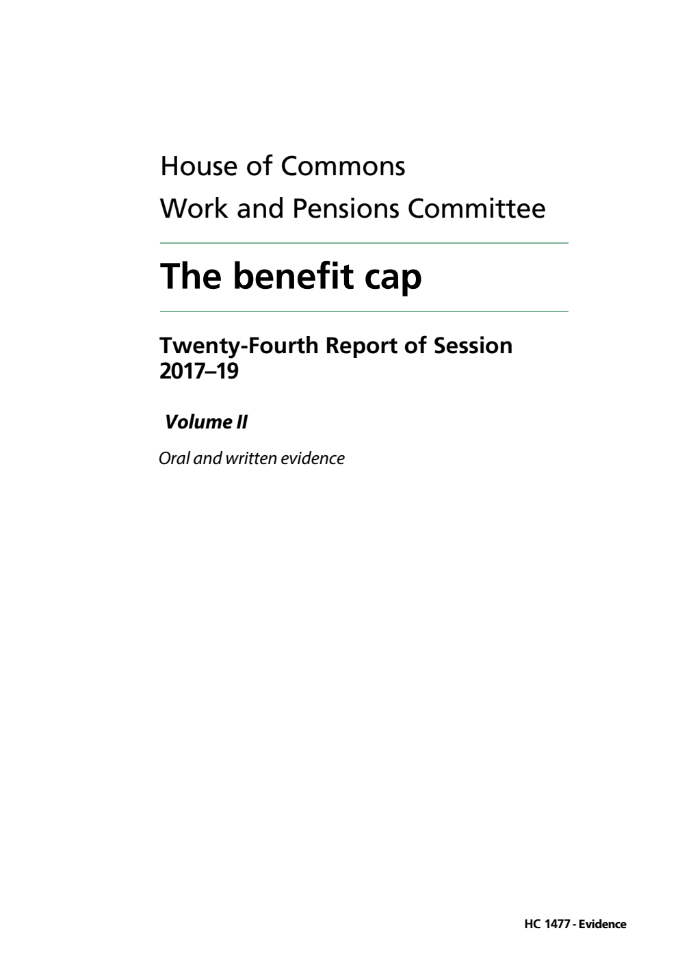Work and Pensions Committee 24th Report. The benefit cap Volume 2. Oral and written evidence