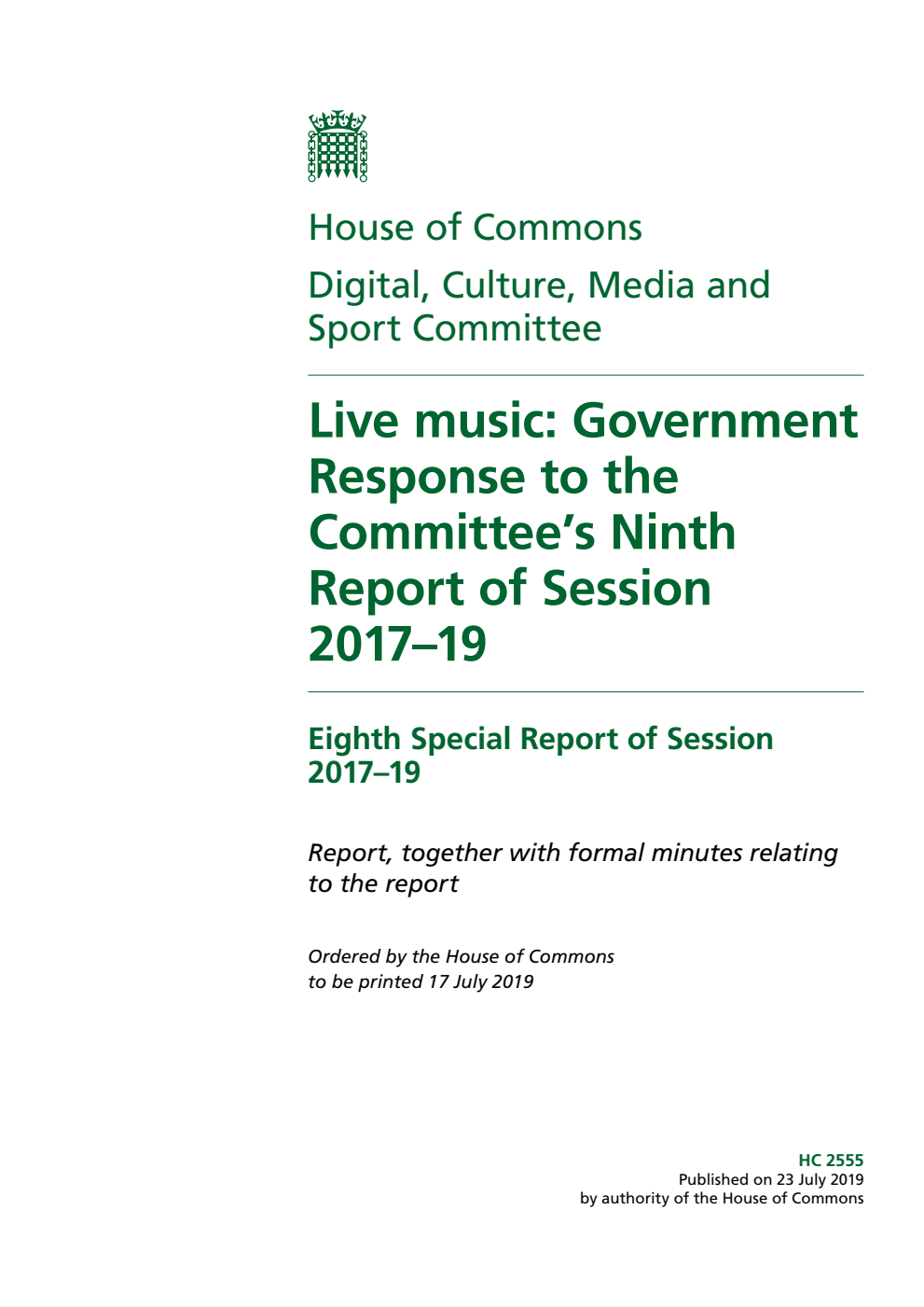 Digital, Culture, Media and Sport Committee 8th Special Report. Live music: Government Response to the Committee’s Ninth Report of Session 2017–19