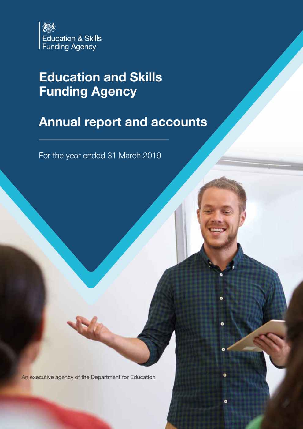 Education and Skills Funding Agency Annual report and accounts for the year ended 31 March 2019