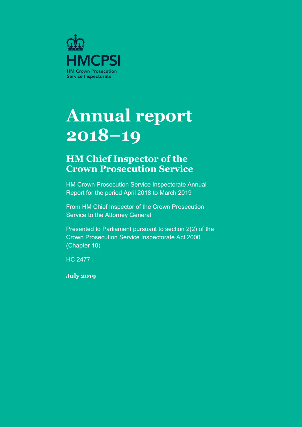 Her Majesty’s Crown Prosecution Service Inspectorate Annual report for the period April 2018 to March 2019