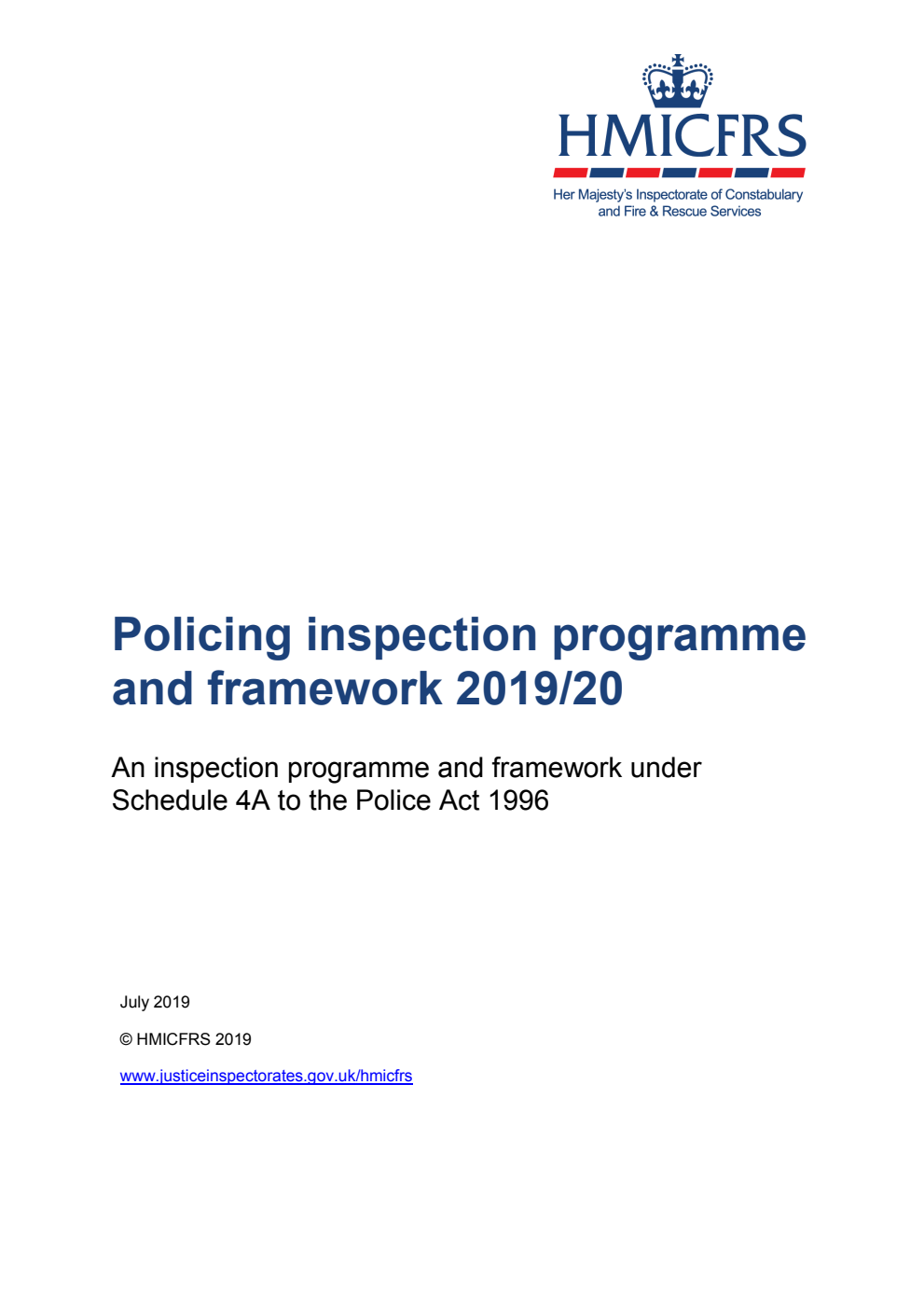 Her Majesty’s Chief Inspector of Constabulary’s 2019/20 Inspection Programme and Framework. An inspection programme and framework prepared under Schedule 4A to the Police Act 1996