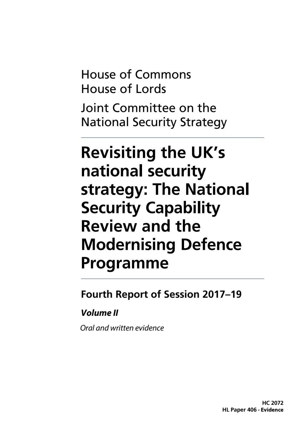 National Security Strategy Joint Committee 4th Report. Revisiting the UK’s national security strategy: The National Security Capability Review and the Modernising Defence Programme Volume 2. Oral and written evidence