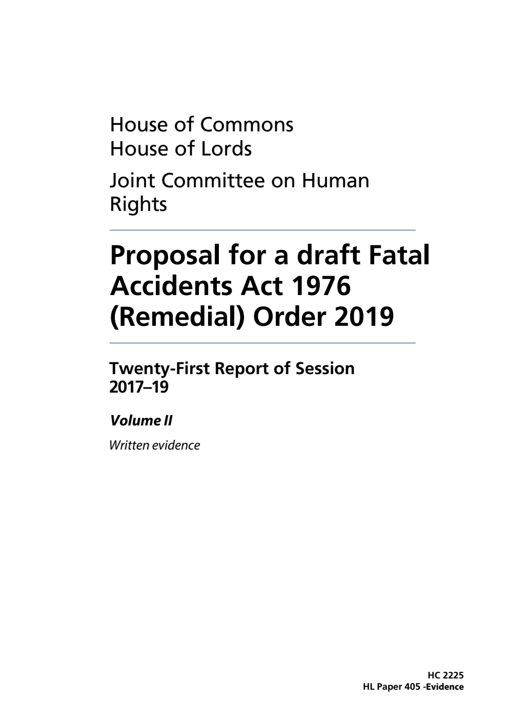 Human Rights Joint Committee 21st Report. Proposal for a draft Fatal Accidents Act 1976 (Remedial) Order 2019 Volume 2. Written evidence