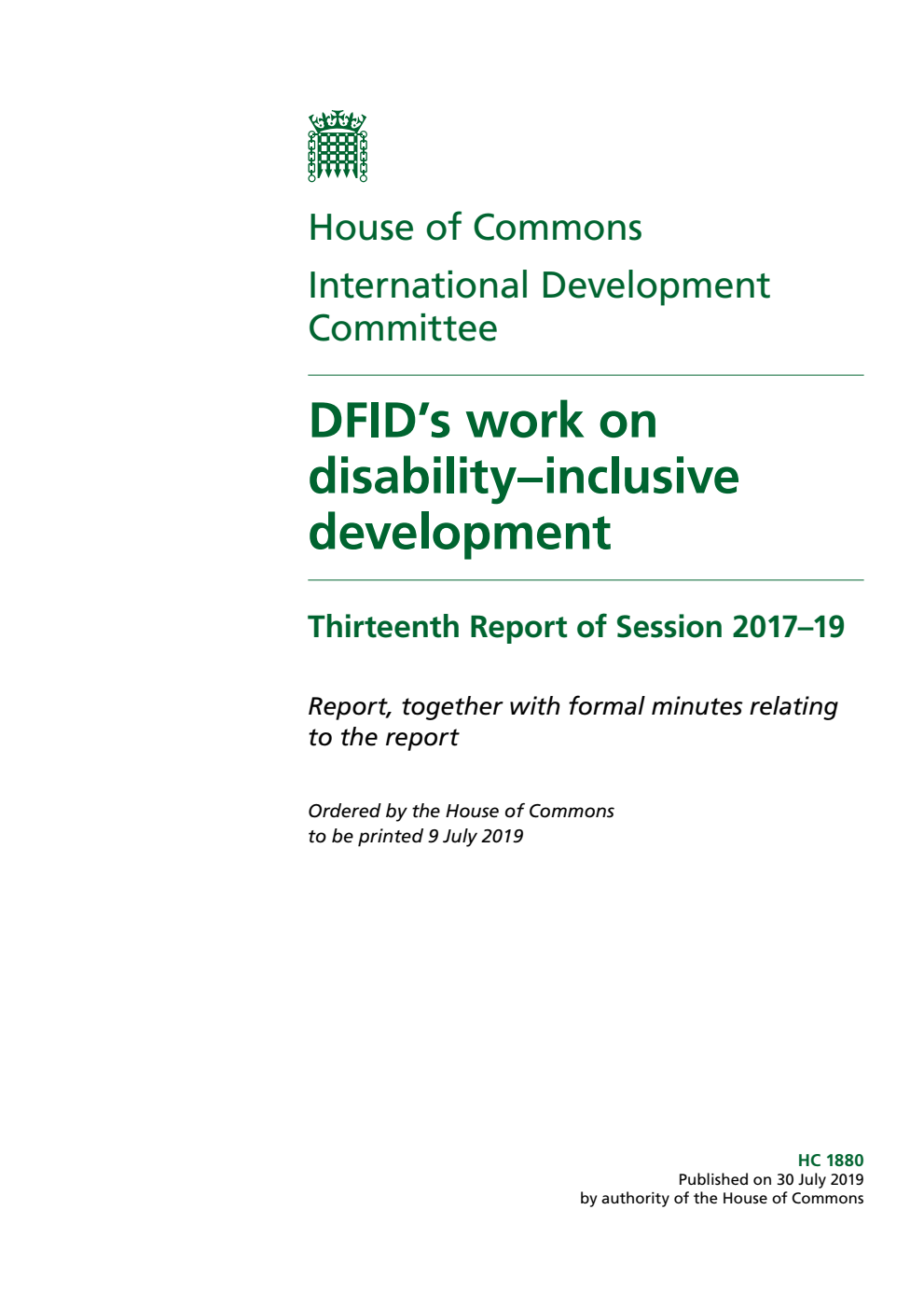 International Development Committee 13th Report. DFID’s work on disability–inclusive development Volume 1. Report