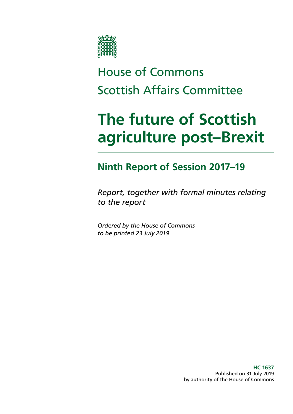 Scottish Affairs Committee 9th Report. The future of Scottish agriculture post–Brexit Volume 1. Report