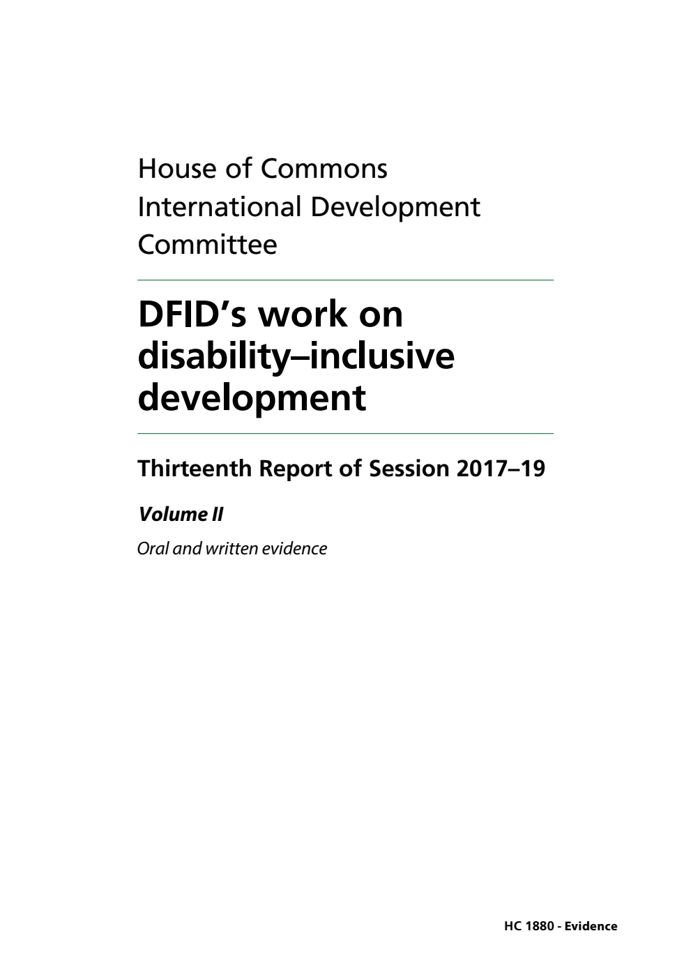 International Development Committee 13th Report. DFID’s work on disability–inclusive development  Volume 2. Oral and written evidence
