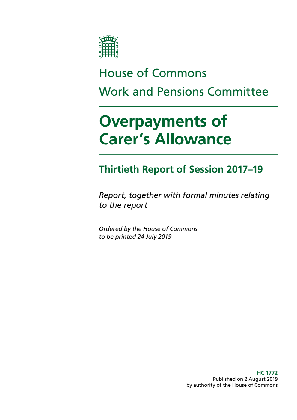 Work and Pensions Committee 30th Report. Overpayments of Carer’s Allowance Volume 1. Report