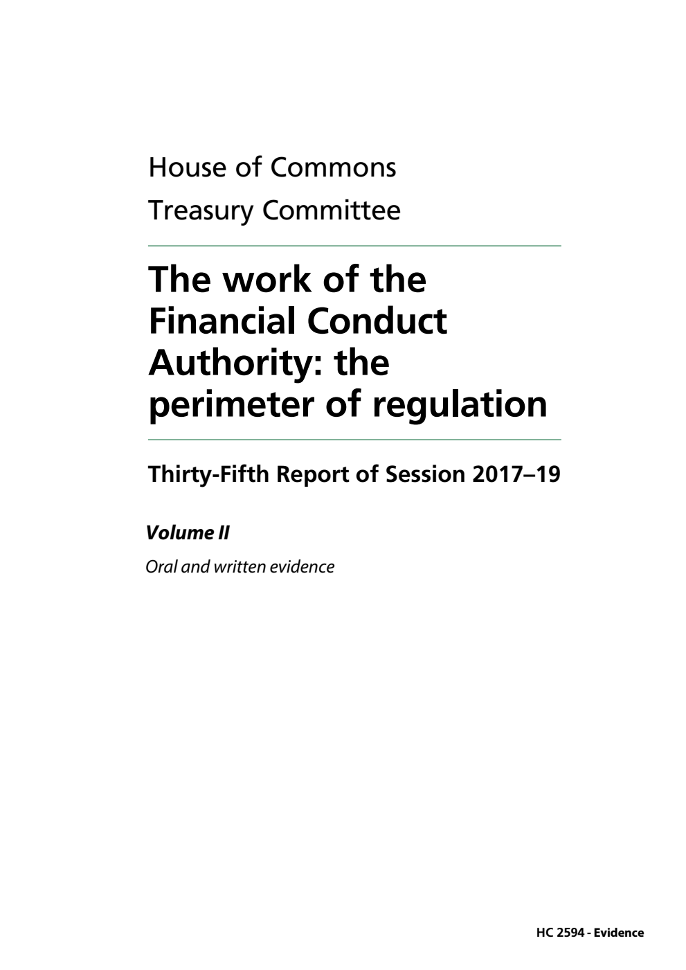 Treasury Committee 35th Report. The work of the Financial Conduct Authority: the perimeter of regulation Volume 2. Oral and written evidence
