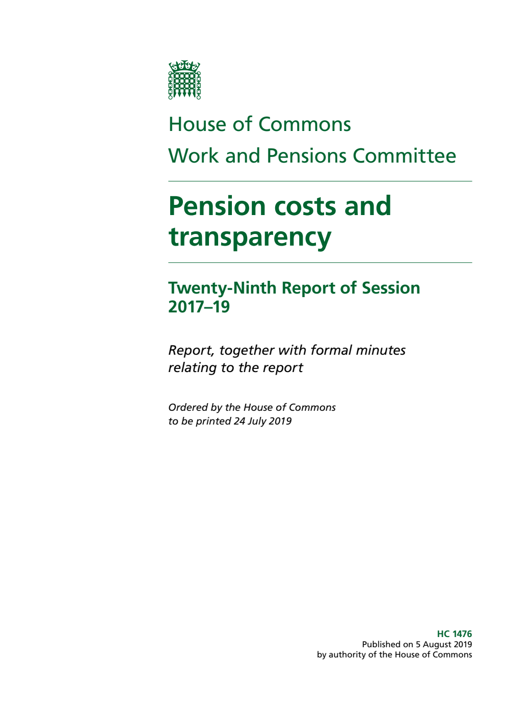 Work and Pensions Committee 29th Report. Pension costs and transparency Volume 1. Report