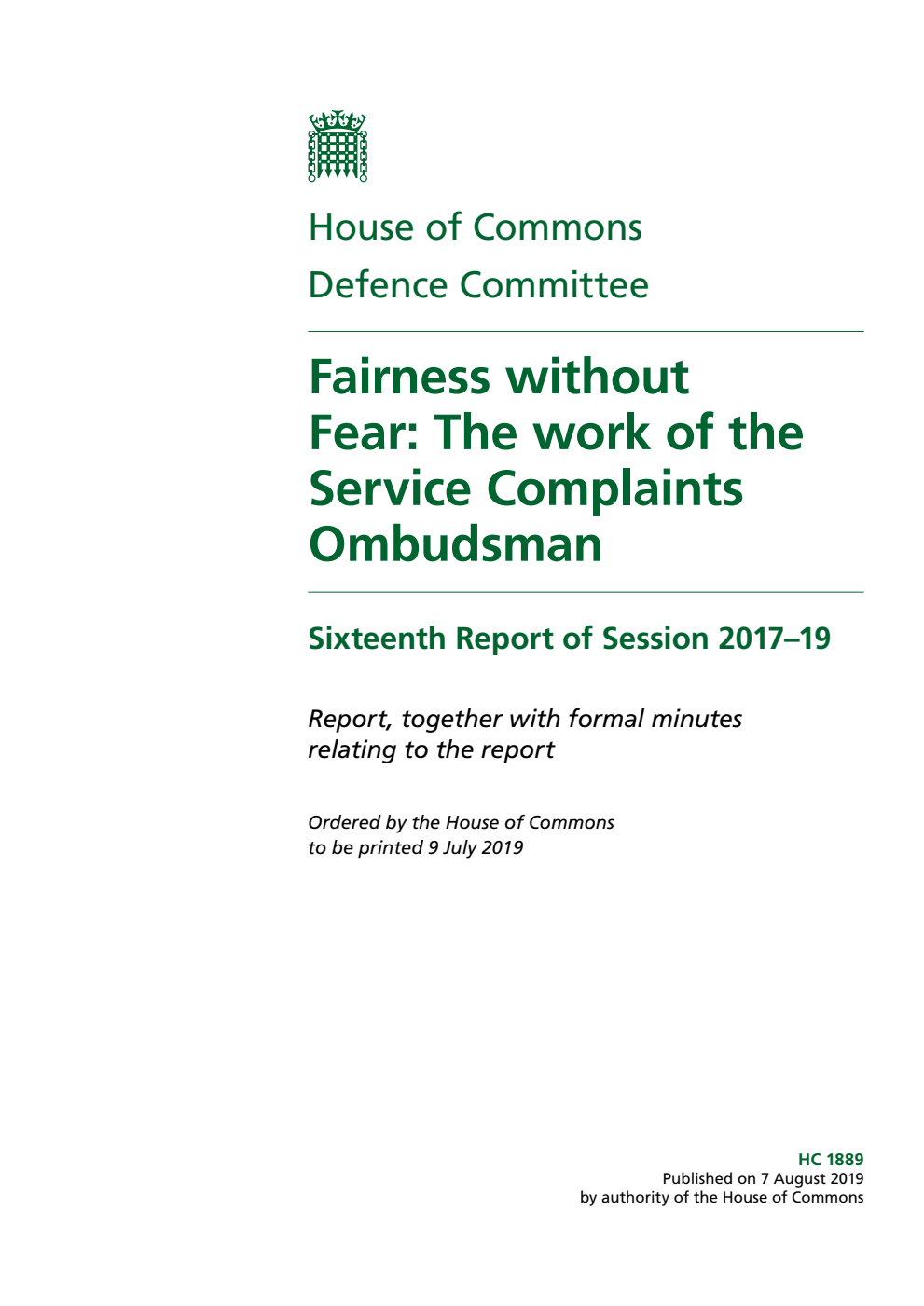 Defence Committee 16th Report. Fairness without Fear: The work of the Service Complaints Ombudsman Volume 1. Report