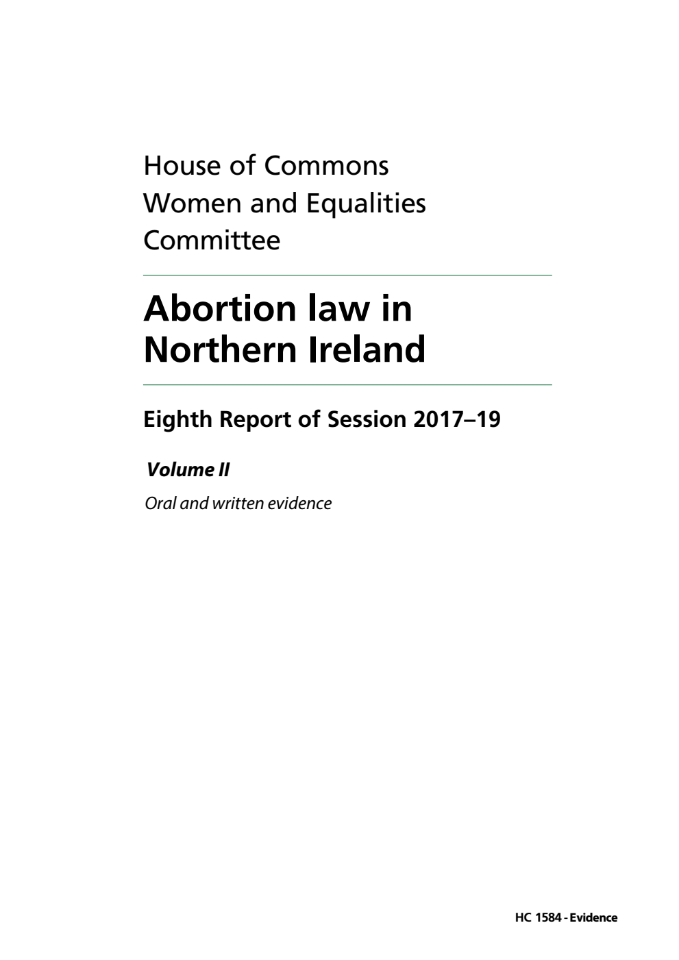 Women and Equalities Committee 8th Report. Abortion law in Northern Ireland Volume 2. Oral and written evidence