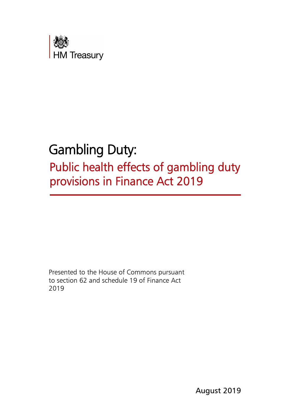 Gambling Duty: Public health effects of gambling duty provisions in Finance Act 2019 (Printed with incorrect ISBN)